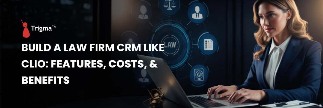 Build a Law Firm CRM like Clio_ Features, Costs, & Benefits Build a Law Firm CRM like Clio_ Features, Costs, & Benefits