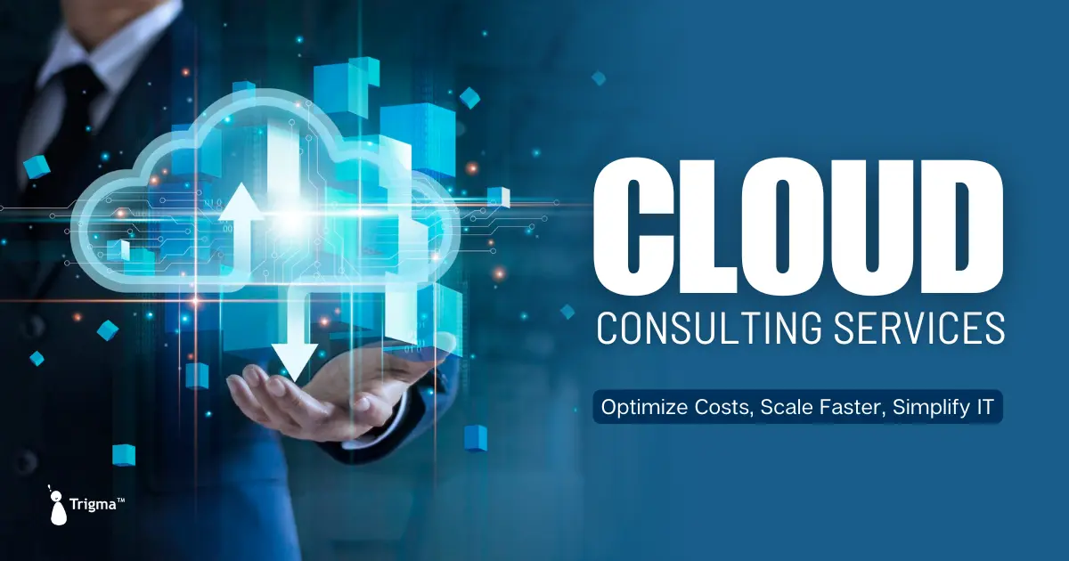 Cloud Consulting Services and Solutions | Trigma