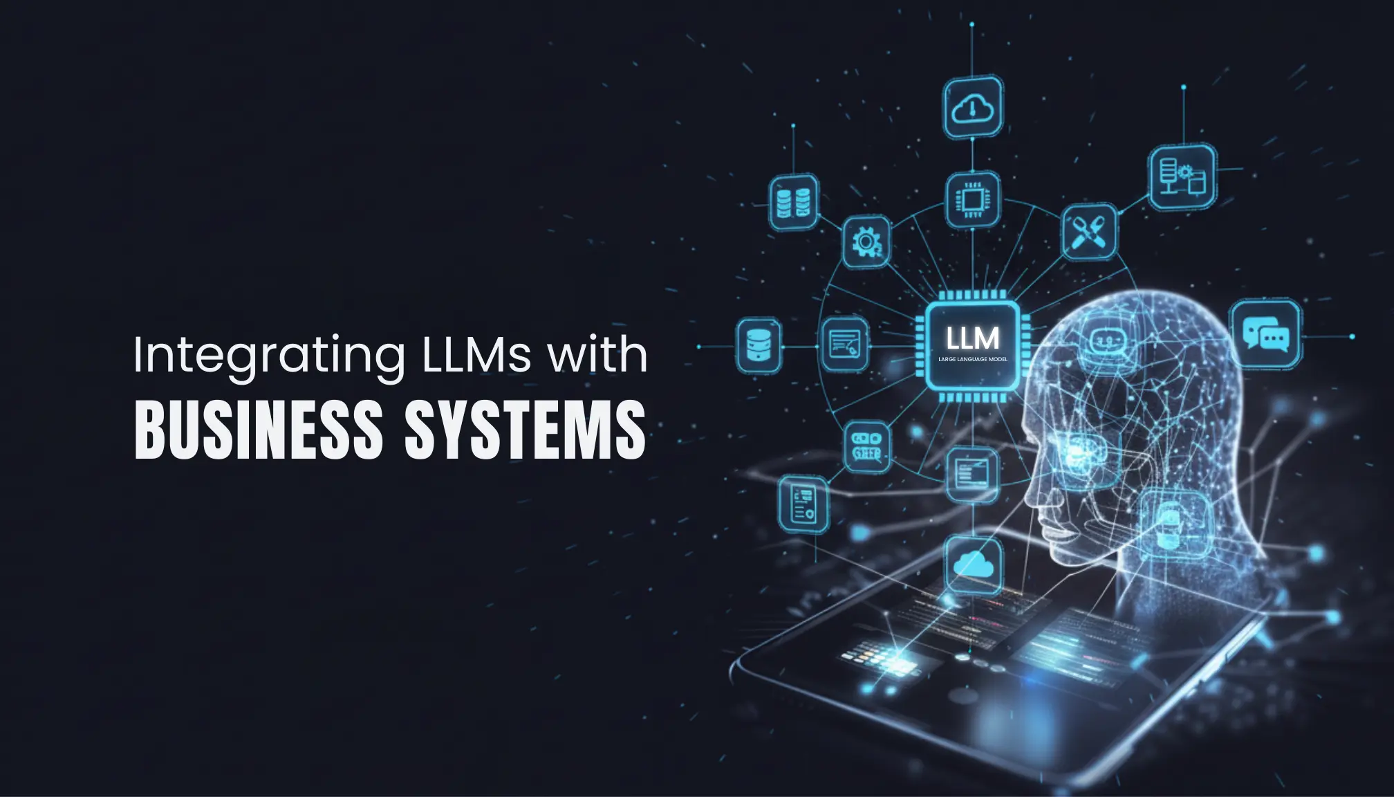 Integrating LLMs with Business Systems and Applications Illustration showing LLM integration with business systems, connecting enterprise applications, data sources, and AI-powered automation using large language models.