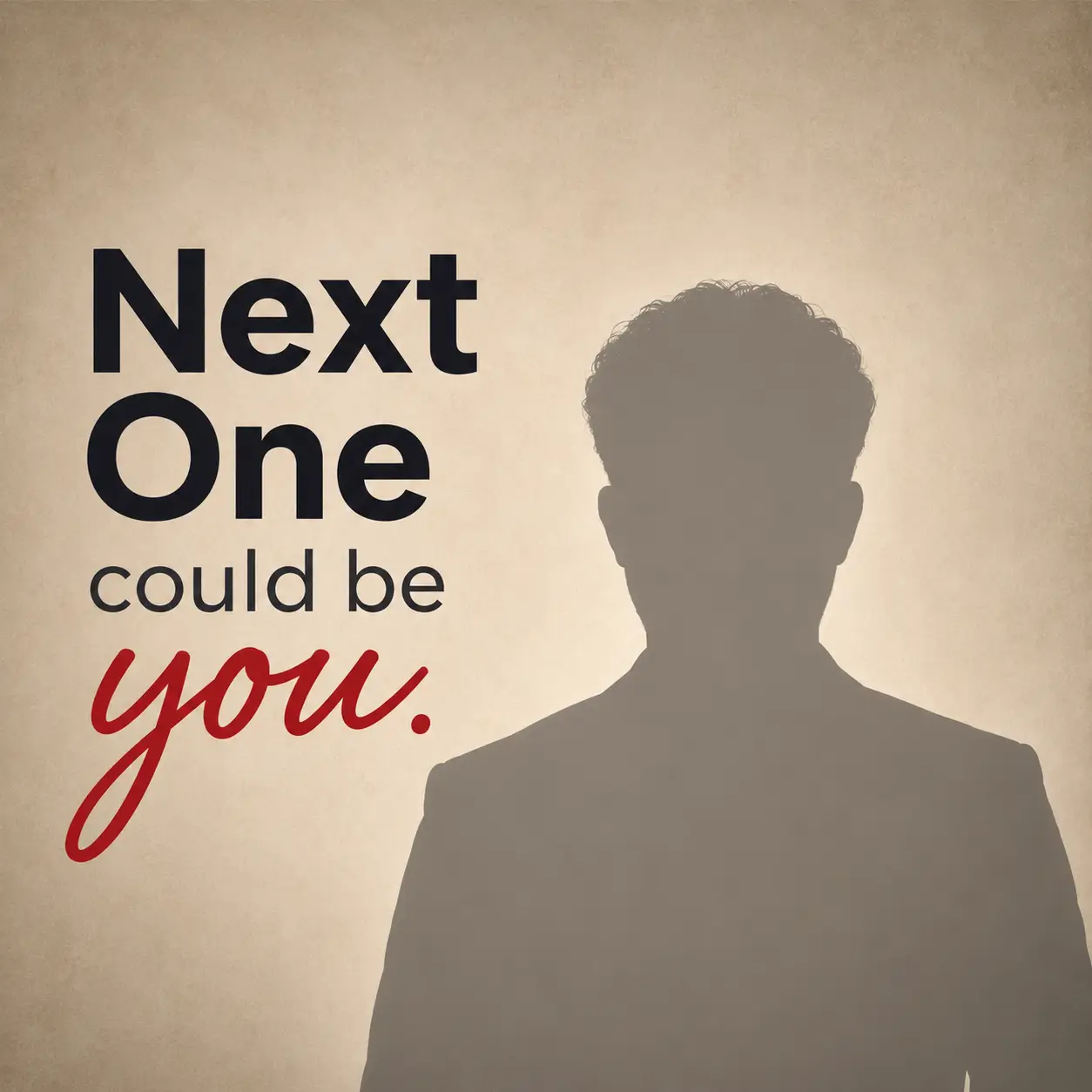 next-one-could-be-you